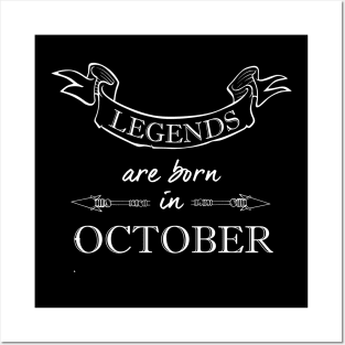 Legends are Born in October Posters and Art